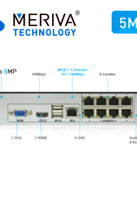 NVR H.265 8 CANALES IP 5MP MERIVA TECHNOLOGY MNVR-1688-8P / 8 POE / ONVIF / SALIDA 1 HDMI + 1 VGA SIMULTANEAS / P2P CLOUD / SO. N9000 / 1DD